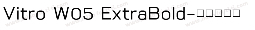 Vitro W05 ExtraBold字体转换